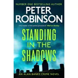 Hodder & Stoughton Standing in the Shadows: the FINAL gripping crime novel in the acclaimed DCI Banks crime series