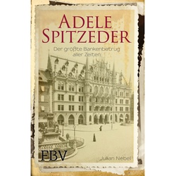 Adele Spitzeder - Adele Spitzeder, Julian Nebel, Gebunden