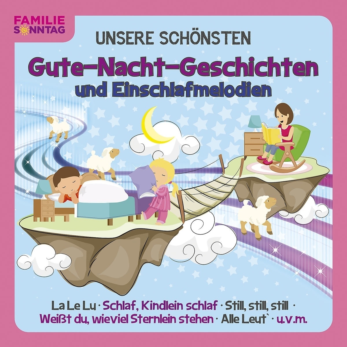 Familie Sonntag - Unsere schönsten Gute-Nacht-Geschichten - Familie Sonntag. (CD)