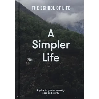 A Simpler Life / The School of Life / Buch