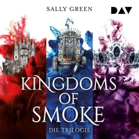 Der Audio Verlag Kingdoms of Smoke Die Trilogie von