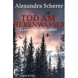 Ein Fall für Magdalena Sonnbichler / Tod am Hexenwasser