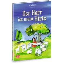 Don Bosco Der Herr ist mein Hirte: Die schönsten Geschichten aus der Kinderbibel (Die schönsten Geschichten von Gott und den Menschen)