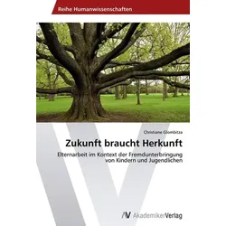 Zukunft braucht Herkunft