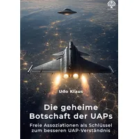 Grin Die geheime Botschaft der UAPs: