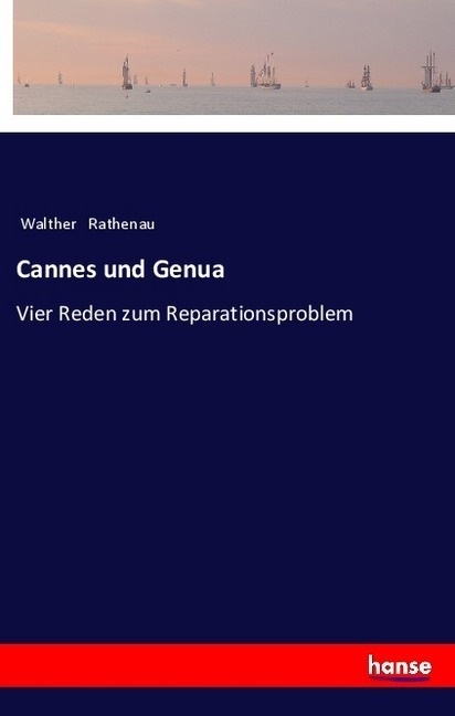 Cannes Und Genua - Walther Rathenau  Kartoniert (TB)