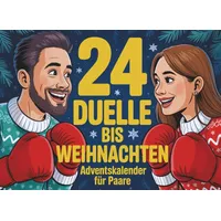 24 Duelle bis Weihnachten: Adventskalender für Paare mit Spielen, Rätseln und Challenges