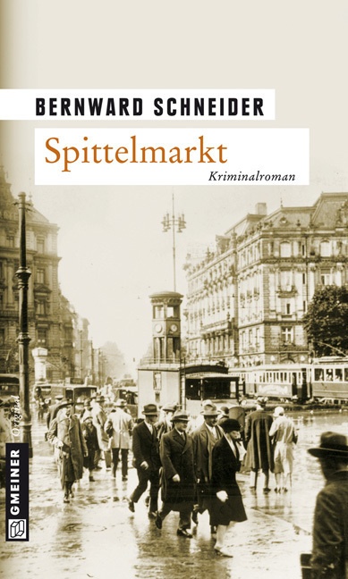 Spittelmarkt - Bernward Schneider  Kartoniert (TB)