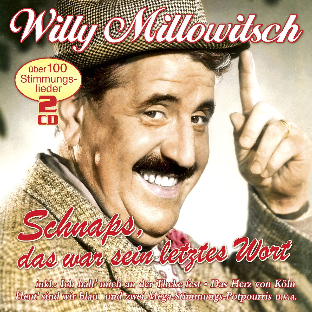 Schnaps  das war sein letztes Wort - Willy Millowitsch. (CD)