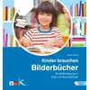 Kinder brauchen Bilderbücher