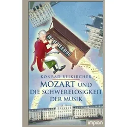 Mozart und die Schwerelosigkeit der Musik