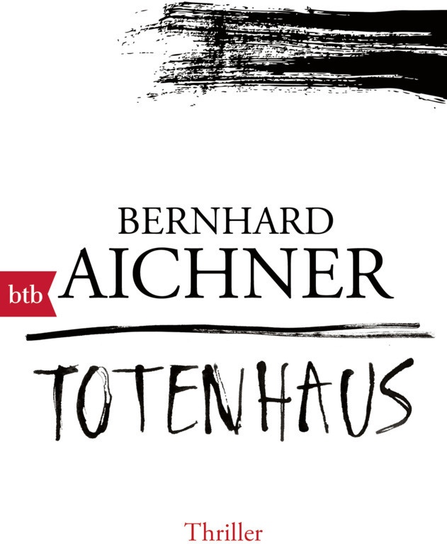 Totenhaus / Totenfrau-Trilogie Bd.2 - Bernhard Aichner  Taschenbuch