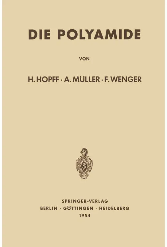 Die Polyamide - Heinrich Hopff  Alfred Müller  Friedrich Wenger  Kartoniert (TB)