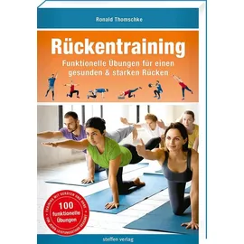 Steffen Verlag Rückentraining: Funktionelle Übungen für einen gesunden & starken Rücken - 2. Auflage 2025 - (Trainingsreihe von Ronald Thomschke)