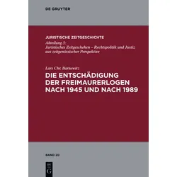 Die Entschädigung der Freimaurerlogen nach 1945 und nach 1989