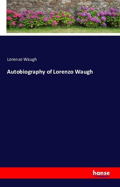 Autobiography Of Lorenzo Waugh - Lorenzo Waugh  Kartoniert (TB)