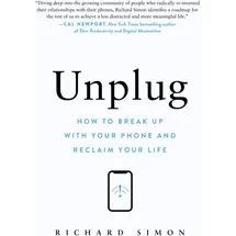 Workman Unplug: How to Break Up with Your Phone and Reclaim Your Life
