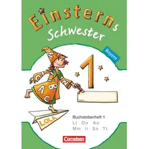 Cornelsen Verlag Einsterns Schwester - Erstlesen - Bayern - 1. Jahrgangsstufe: Buchstabenheft 1