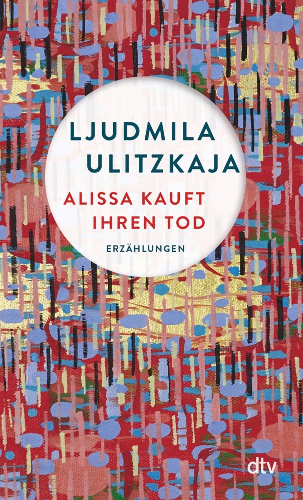 Alissa Kauft Ihren Tod - Ljudmila Ulitzkaja  Taschenbuch