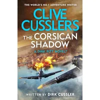 Clive Cussler’s The Corsican Shadow: Dirk Pitt adventure (27)