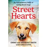 harpernorth Street Hearts: An Extraordinary Story of Saving Street Dogs