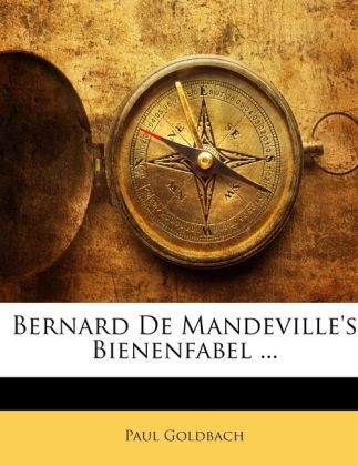 Bernard De Mandeville's Bienenfabel ... - Paul Goldbach  Kartoniert (TB)