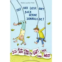 Gütersloher Verlagshaus Isst der liebe Gott auch gerne Schokolade?