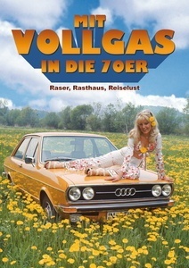 Mit Vollgas In Die 70Er - Raser  Rasthaus  Reiselust! (DVD)