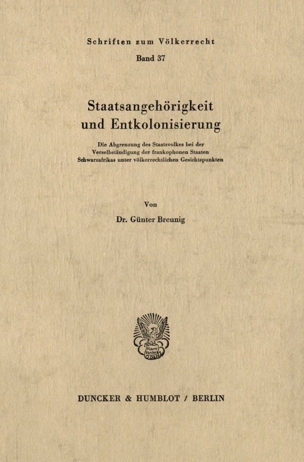 Staatsangehörigkeit Und Entkolonisierung. - Günter Breunig  Kartoniert (TB)