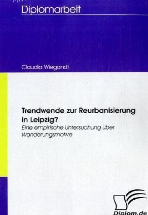 Diplomica / Trendwende Zur Reurbanisierung In Leipzig? - Claudia Wiegandt  Kartoniert (TB)