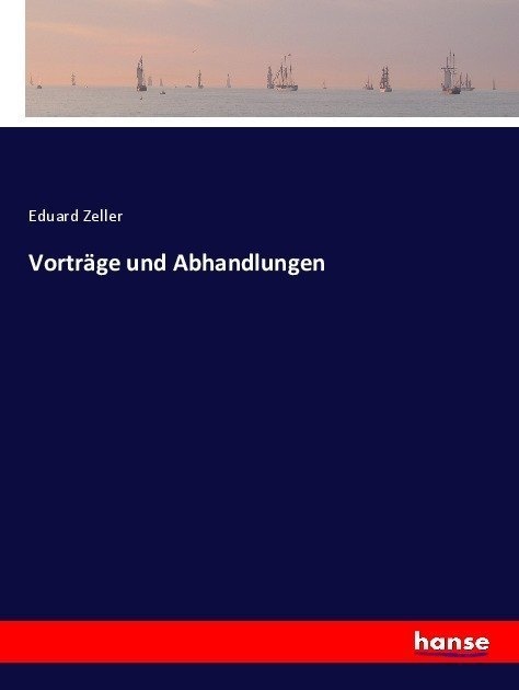 Vorträge Und Abhandlungen - Eduard Zeller  Kartoniert (TB)