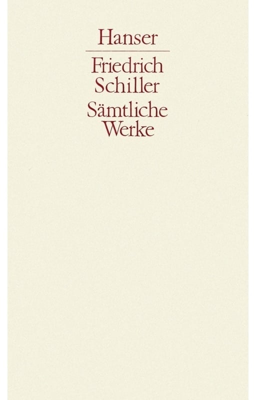Fragmente. Übersetzungen. Bearbeitungen - Friedrich Schiller  Leinen
