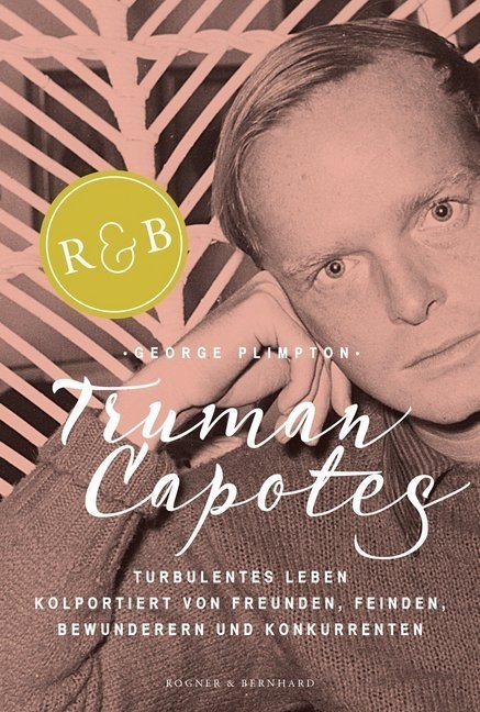 Truman Capotes Turbulentes Leben - George Plimpton  Gebunden