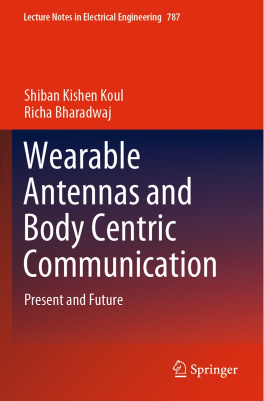 Wearable Antennas And Body Centric Communication - Shiban Kishen Koul  Richa Bharadwaj  Kartoniert (TB)