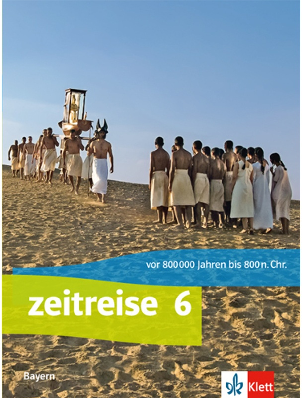 Zeitreise. Ausgabe Für Bayern Realschule Ab 2017 / Zeitreise 6. Ausgabe Bayern, Gebunden