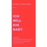 BoD - Books on Demand Ich will ein Baby: Buch von Josephine Himmelreich