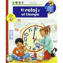 Ediciones Elfos, S.L. El reloj y el tiempo (¿Qué?)