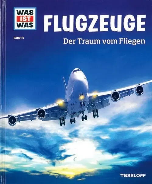 Flugzeuge - Der Traum vom Fliegen - Was ist was (Bd. 10)