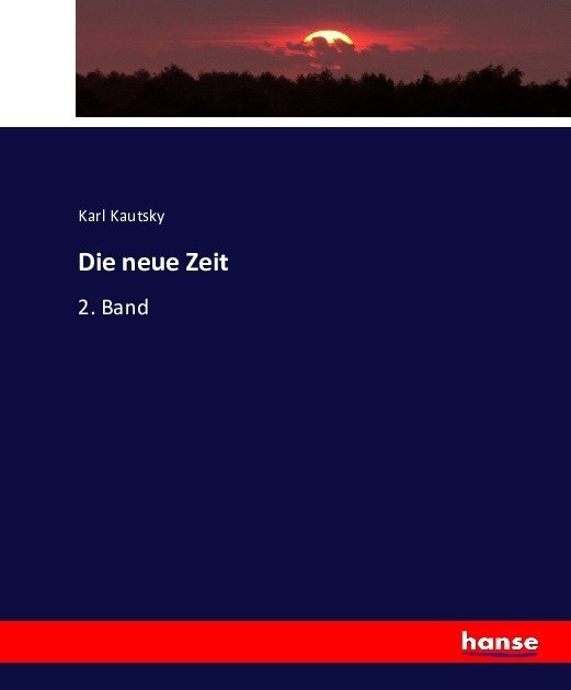 Die Neue Zeit - Karl Kautsky  Kartoniert (TB)