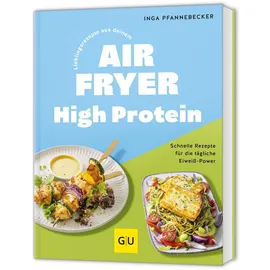 Gräfe und Unzer Lieblingsrezepte aus deinem Airfryer - High Protein