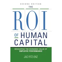 Amacom The Roi of Human Capital: Measuring the Economic Value of Employee Performance