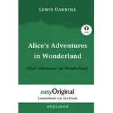 EASYoriginal Alice’s Adventures in Wonderland / Alice’ Abenteuer im Wunderland Softcover (Buch - Lesemethode von Ilya Frank: - Zweisprachige Ausgabe Englisch-Deutsch