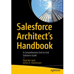 Salesforce Architect's Handbook - Dipanker Jyoti, James. A Hutcherson, Kartoniert (TB)