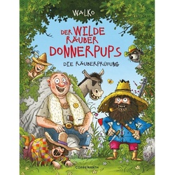 Die Räuberprüfung / Der Wilde Räuber Donnerpups Bd.1 - Walko, Gebunden