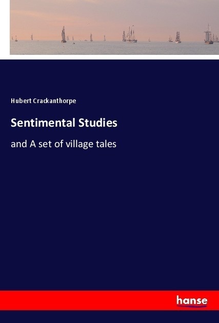 Sentimental Studies - Hubert Crackanthorpe  Kartoniert (TB)