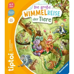 Ravensburger tiptoi - Die große Wimmelreise der Tiere, Ein tierisch verrückter Suchspaß
