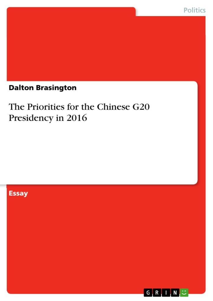 The Priorities for the Chinese G20 Presidency in 2016: eBook von Dalton Brasington