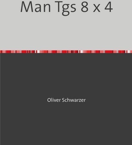 Man Tgs 8 X 4 - Oliver Schwarzer  Kartoniert (TB)