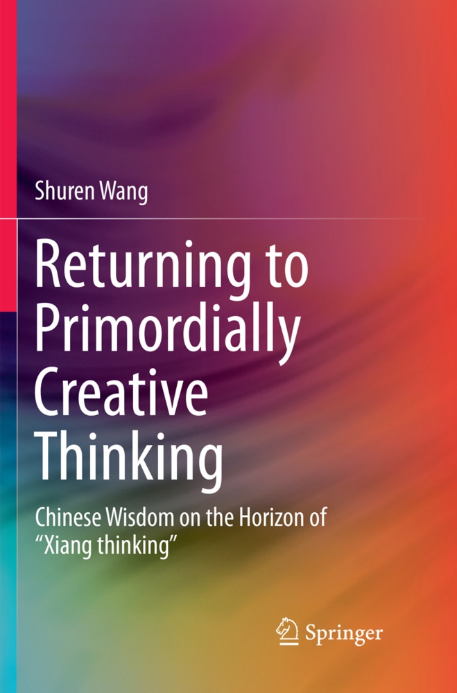 Returning To Primordially Creative Thinking - Shuren Wang  Kartoniert (TB)