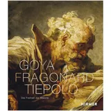 Hirmer Verlag Gmbh Goya, Fragonard, Tiepolo: Die Freiheit der Malerei.